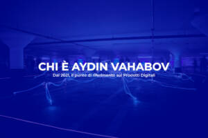 Chi è Aydin Vahabov? Scopri tutto su Aydin Vahabov ed E-COM Digitale
